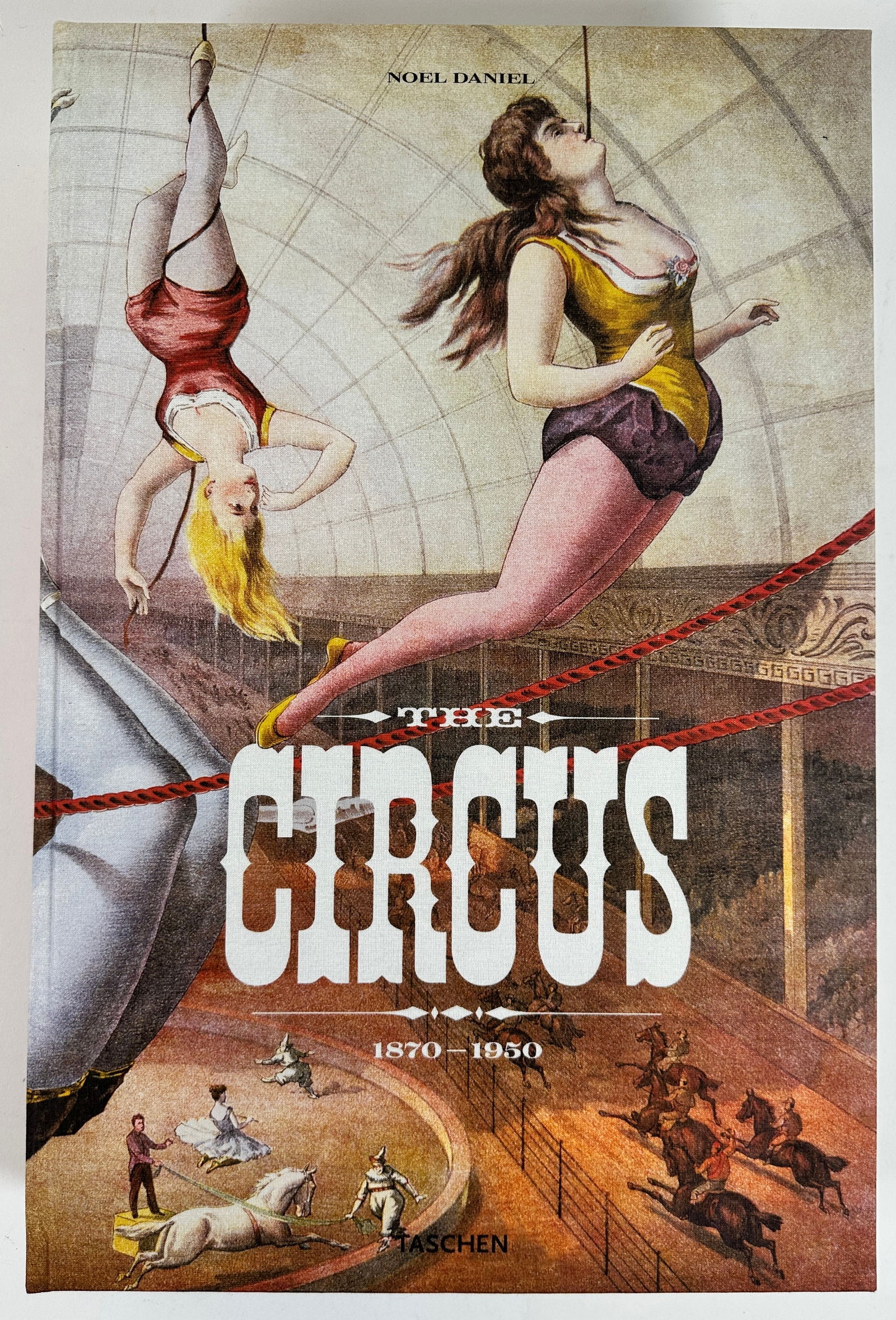 THE CIRCUS 1870'S-1950'S - TASCHEN (1 of 2)