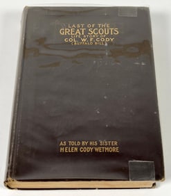 Last of the Great Scouts - Life Story of Col. W.F. Cody