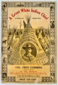 A Great White Indian Chief - Col. Fred Cummins