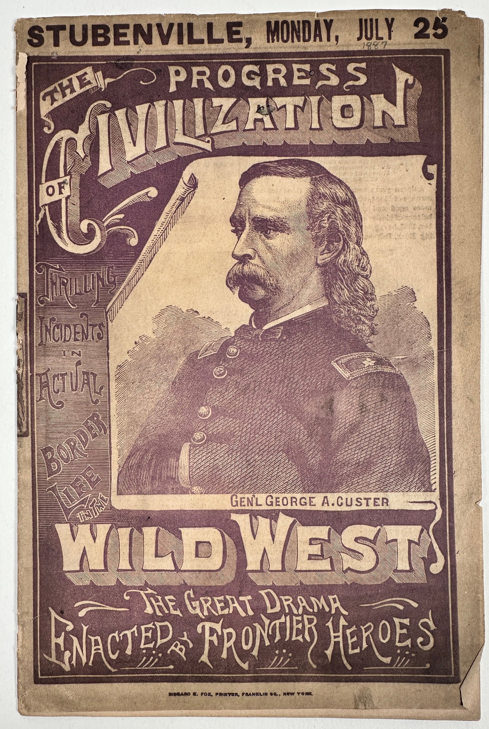 Adam Forepaugh 4-Paw Shows - George A. Custer: The Progress of Civiliation - Thrilling Incidents in Actual Border Life in the Wild West - Gen'l George A. Custer, The Great Drama - Enacted by Frontier Heroes. Adam Forepaugh's Famous Original Wild W