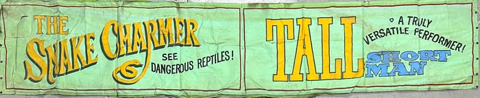 Sideshow Banner - Snake Charmer - Tall Short Man