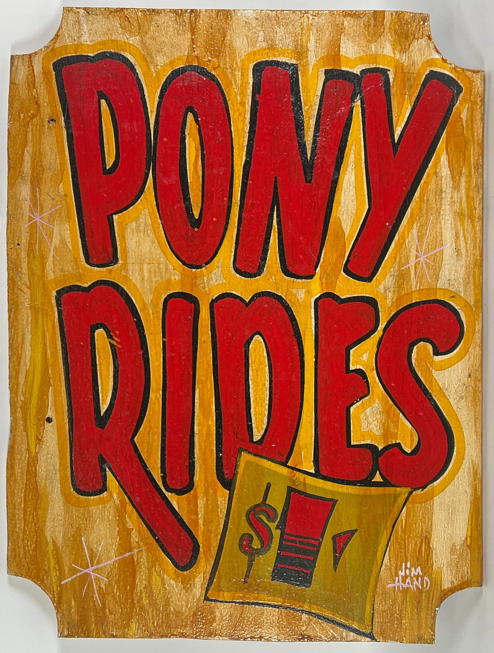 Jim Hand Carnival Sign: Hand-painted wooden carnival sign - Pony Rides $1. 17"x22". Jim Hand was a 20th Century showman, sign painter and illustrator.