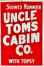 Stowe's Mammoth Uncle Tom's Cabin With Topsy Poster