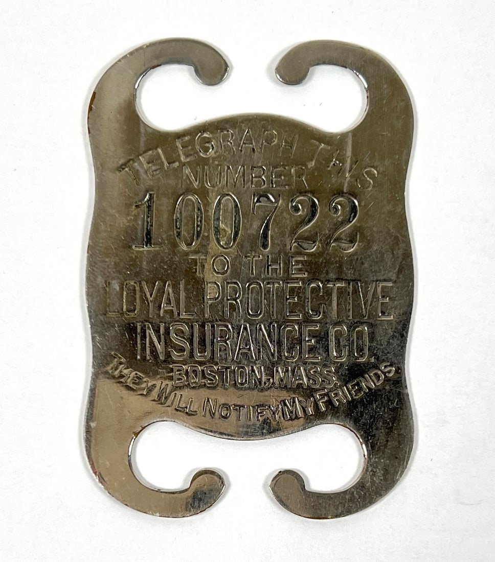 ACCIDENTAL DEATH SUSPENDER BADGE: SUSPENDER BADGE AS WORN TO IDENTIFY A BODY POST-MORTEM. LOYAL PROTECTIVE INSURANCE CO., BOSTON, MASS. 2.5"X1.75"