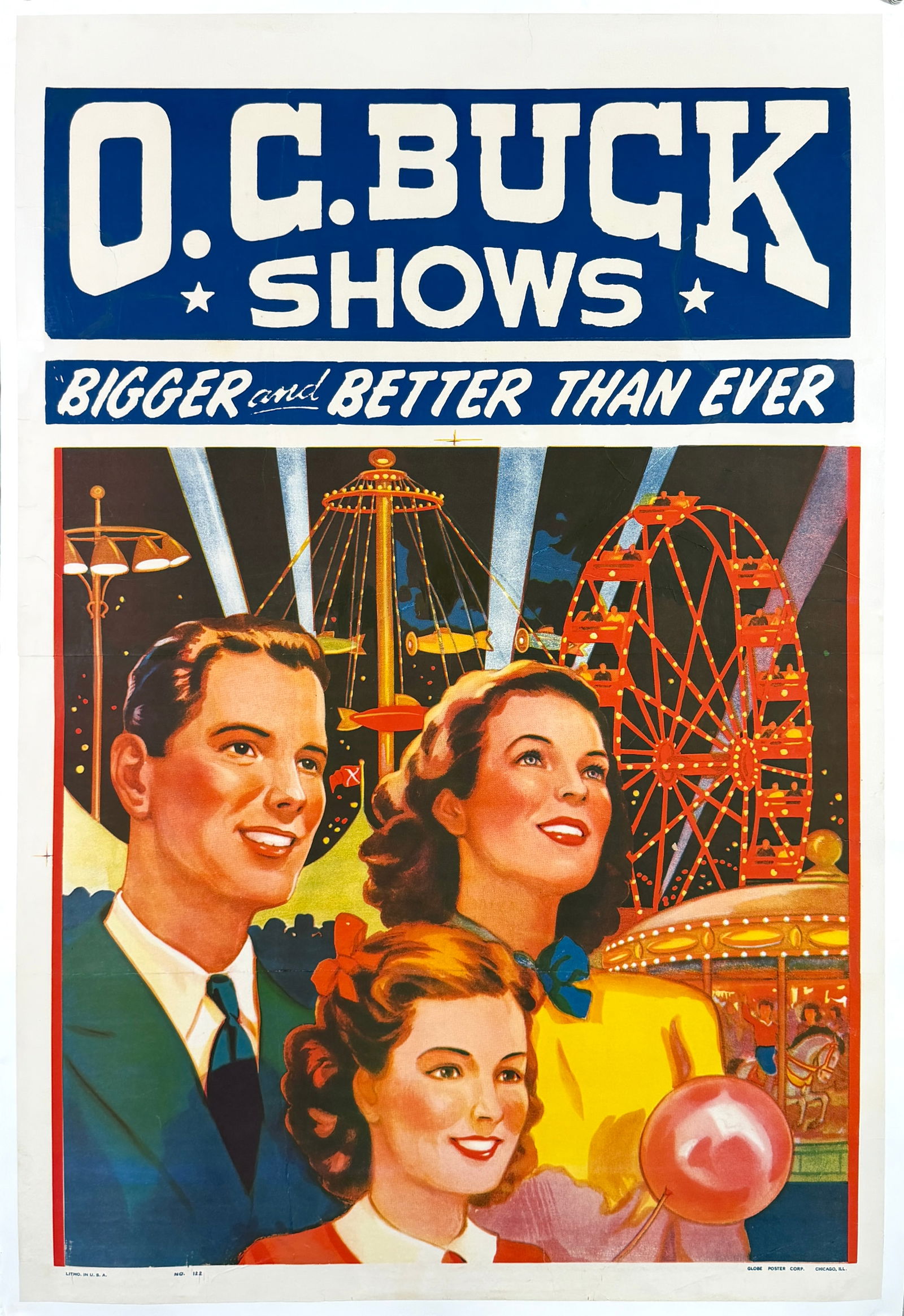 O.C. BUCK SHOWS CARNIVAL POSTER: ORIGINAL, AUTHENTIC, O.C. BUCK SHOWS - BIGGER AND BETTER THAN EVER. ONE SHEET, GLOBE POSTER CORP., C.1947. PROFESSIONALLY CONSERVED ON LINEN. APPROX. 28"X42"