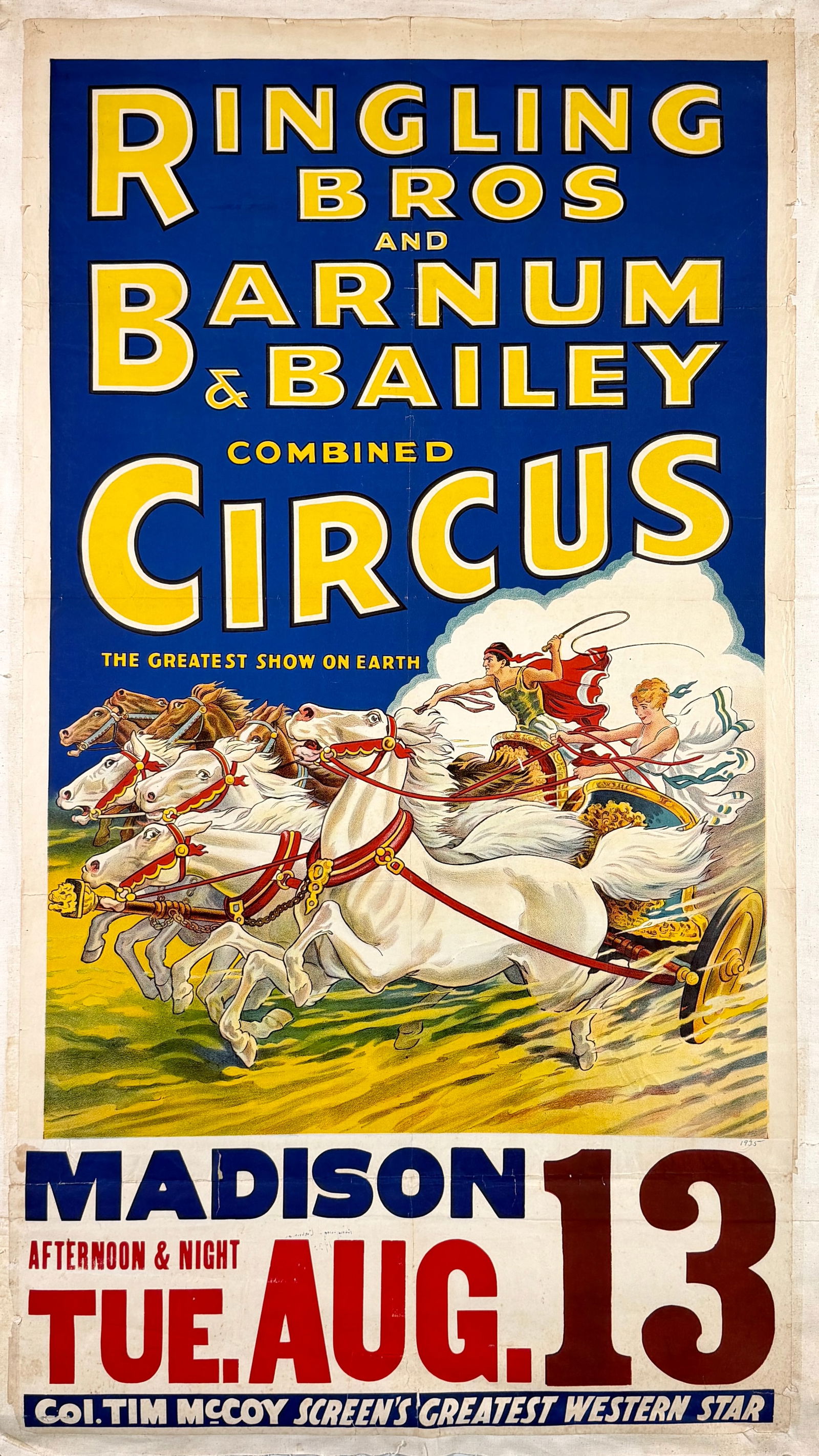 RINGLING BROS. BARNUM AND BAILEY CIRCUS POSTER: ORIGINAL, AUTHENTIC, RINGLING BROS. AND BARNUM & BAILEY CIRCUS POSTER - CHARIOT RACES. DATE TAIL FEATURING COL. TIM MCCOY. ONE SHEET PLUS DATE TAG FOR MADISON, 1935. OLD LINEN MOUNTING, LIGHT WEAR