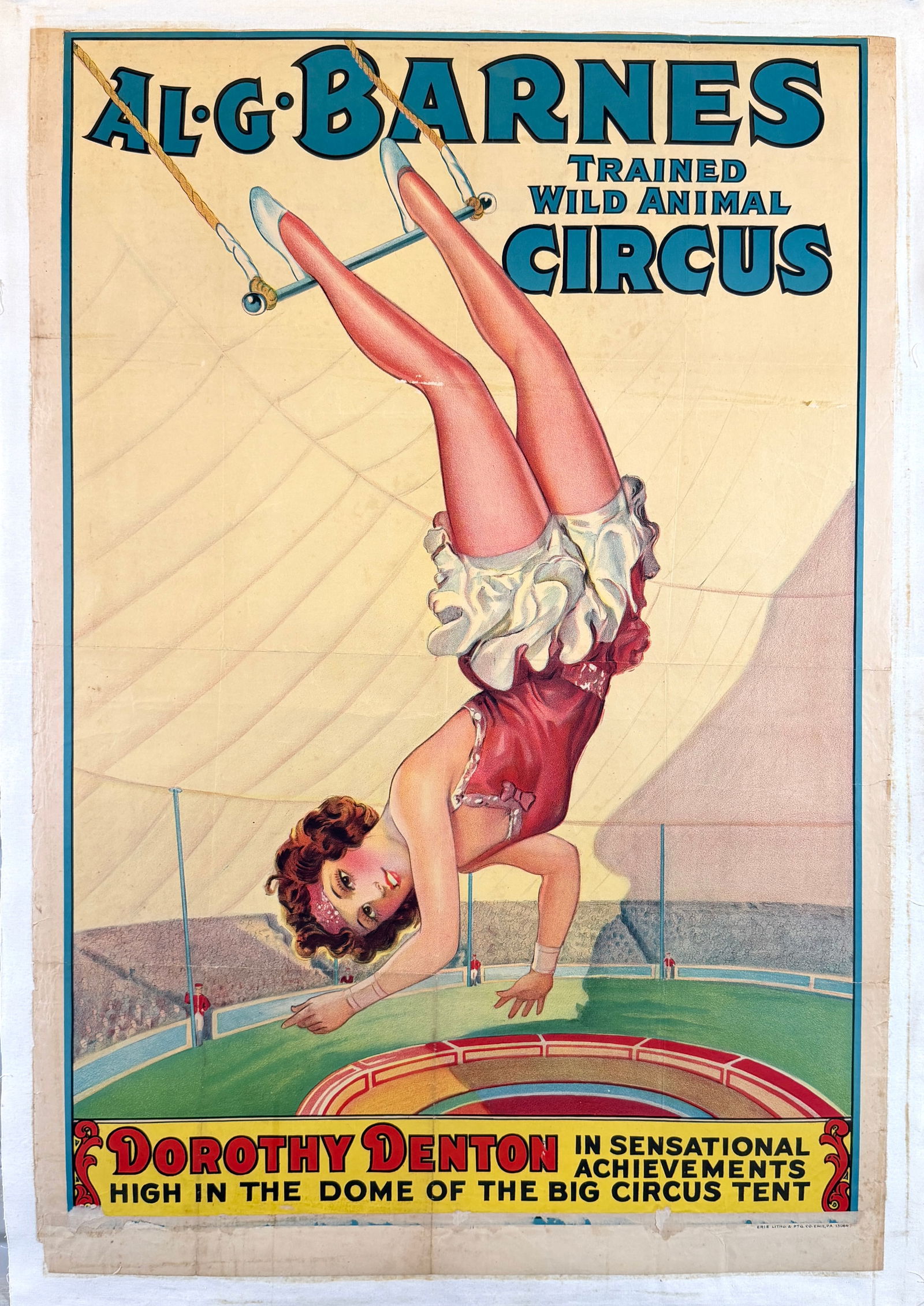 AL G. BARNES CIRCUS POSTER: ORIGINAL, AUTHENTIC AL G. BARNES TRAINED WILD ANIMAL CIRCUS POSTER - DOROTHY DENTON - AERIALIST. ONE SHEET, ERIE LITHO., 1932. OLD LINEN MOUNTING, STAINS, SOILING. APPROX. 28"X42"