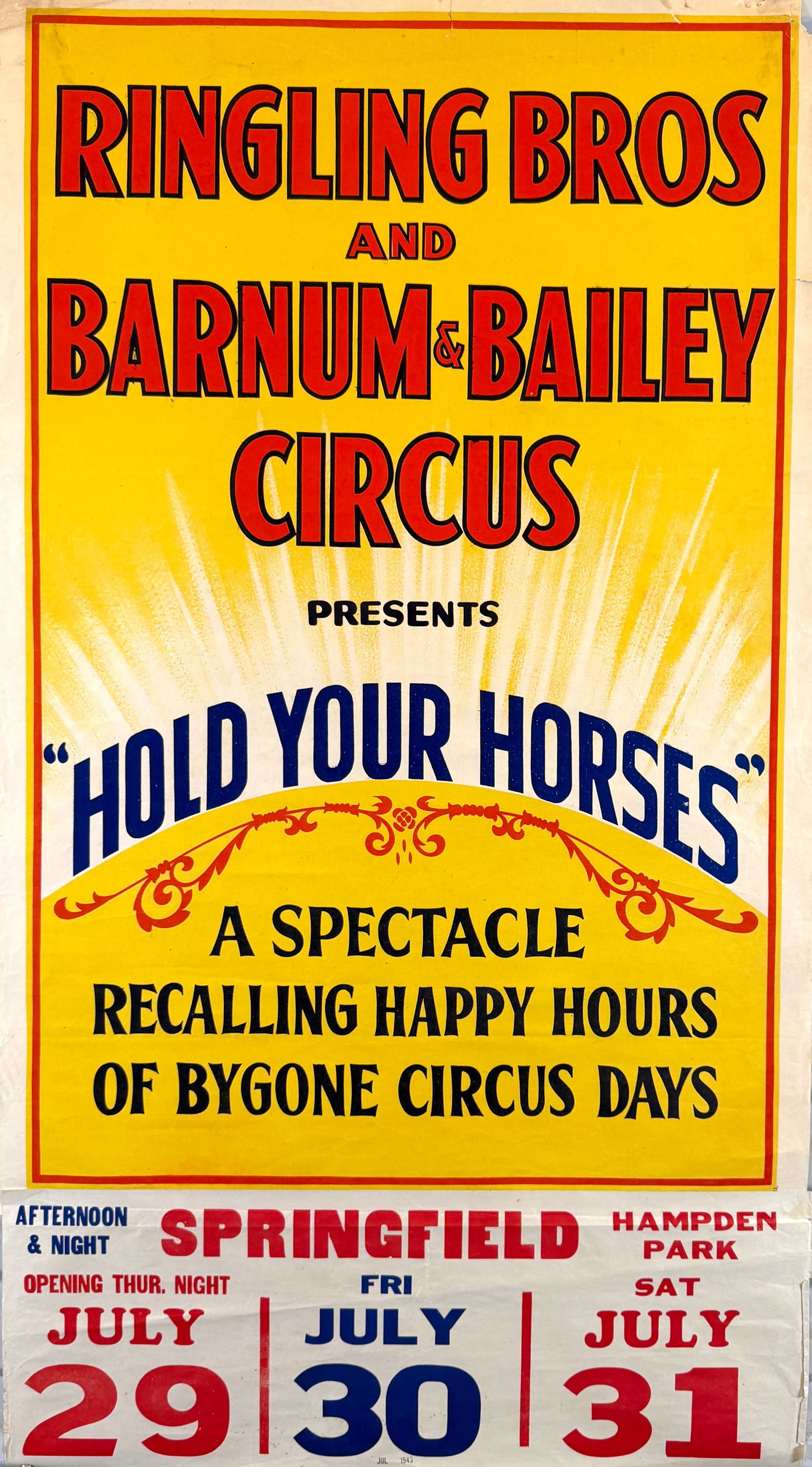 RINGLING BROS. AND BARNUM & BAILEY CIRCUS POSTER: ORIGINAL, AUTHENTIC POSTER - HOLD YOUR HORSES SPEC. ONE SHEET PLUS DATE TAIL, 1943. UNMOUNTED. APPROX. 28"X51"