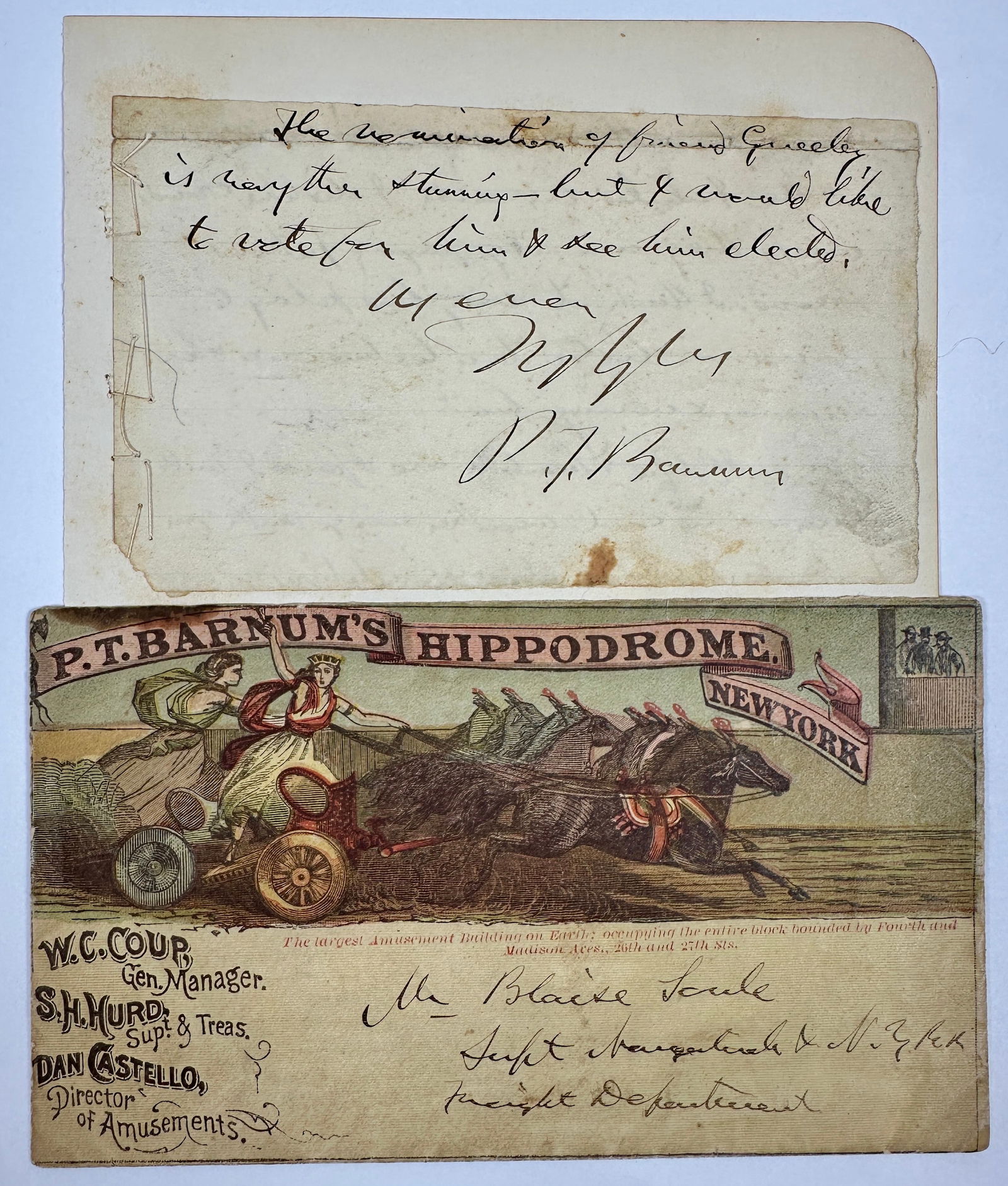 P.T. BARNUM LETTER AND ENVELOPE: UNDATED LETTER IN P.T. BARNUM'S HIPPODROME ENVELOPE PERTAINING TO THE ELECTION OF AN OFFICIAL WITH SIGNATURE BY P.T. BARNUM. ADDRESS TO BLAISE SOULE - SUPT. OF NEW YORK RAILROAD FREIGHT DEPARTMENT.