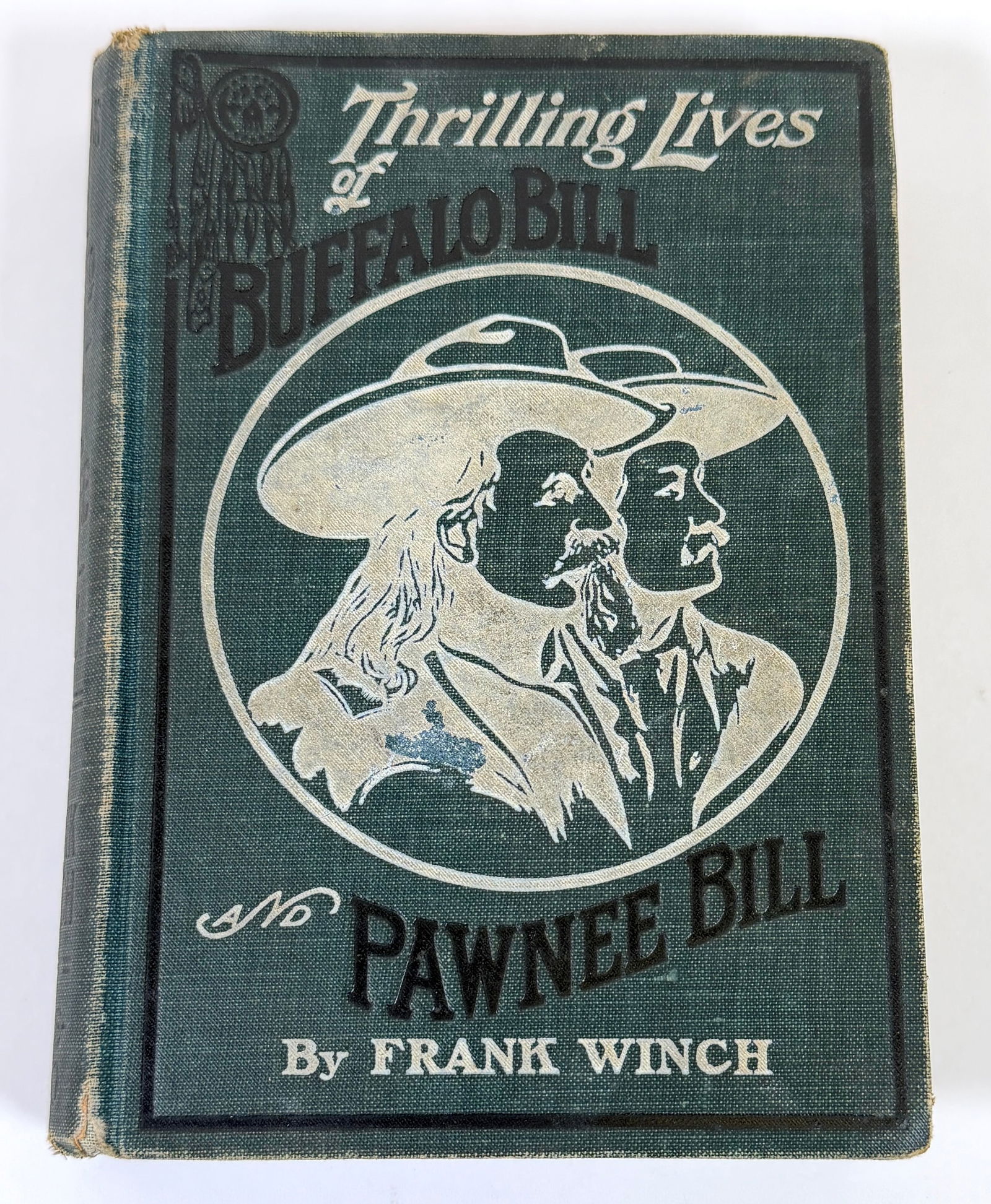 THRILLING LIVES OF BUFFALO BILL & PAWNEE BILL: THRILLING LIVES OF BUFFALO BILL, COL. WM. F. CODY LAST OF THE GREAT SCOUTS AND PAWNEE BILL, MAJ. GORDON W. LILLIE, WHITE CHIEF OF THE PAWNEES. - BY FRANK WINCH. THIRD EDITION, S.L. PARSONS & CO.,