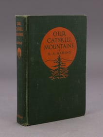 Hardcover Copy of Our Catskill Mountains by H. A. Haring, 1931.
