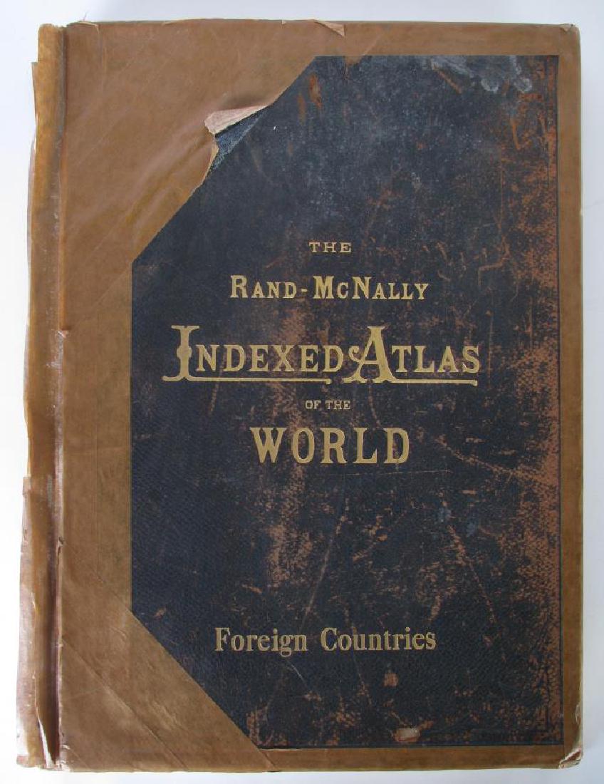 Antique Rand-McNally Indexed Atlas of the World: Antique Rand-McNally Indexed Atlas of the World, ca.1898, pages 5-223 present with color maps, binding is broken and front cover is detached and reinforced with brown tape, some pages are torn, 22" x