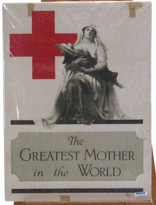 U.S. WW I Red Cross Poster: U.S. WW I Red Cross Poster, "Thr Greatest Mother in the World", art by Alonzo Earl Foringer (NJ 1878-1948), "form N.Y. 31 second war fund" condition: fair, some creasing, three tears with tape residue