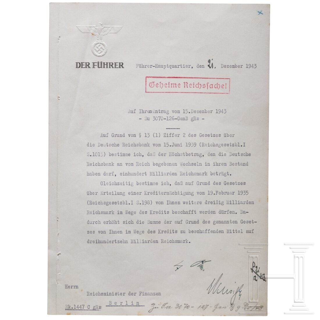 Adolf Hitler - a government loan authorization of December 21, 1943 with an increase from 280 to 310: Adolf Hitler - a government loan authorization of December 21, 1943 with an increase from 280 to 310 billion RMDIN A4, gedruckter Briefkopf "Der FÃ¼hrer" unter blindgeprÃ¤gtem Hoheitsadler, maschi