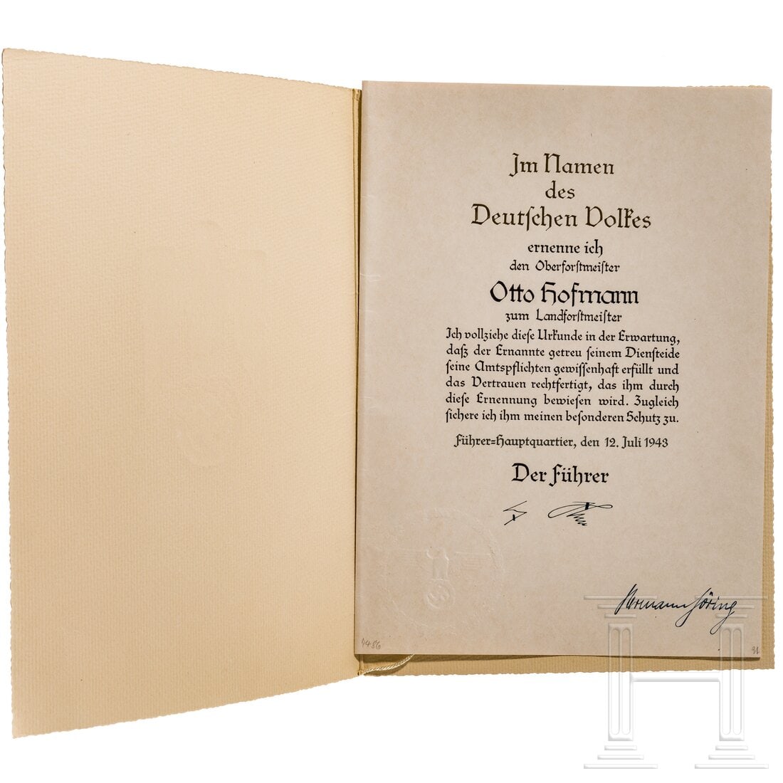 Otto Hofmann - an appointment as state forester: Otto Hofmann - an appointment as state foresterDoppelblatt mit teils goldgedrucktem Text vom 12.06.43, darunter das Blindprägesiegel und die eigenhändige Tintenunterschrift von Hermann Göring. In d