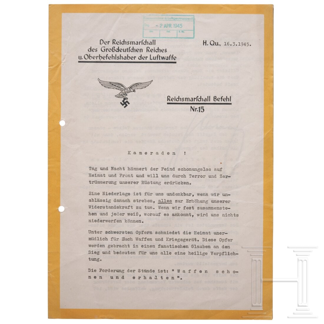 Hermann Göring - "Reichsmarschall Befehl Nr. 15", dated March 16, 1945: Hermann Göring - "Reichsmarschall Befehl Nr. 15", dated March 16, 1945DIN-A4-Doppelbogen mit gelber Umrandung an der Vorder- und Rückseite, gedruckter Kopf "Der Reichsmarschall des Großdeutschen Re