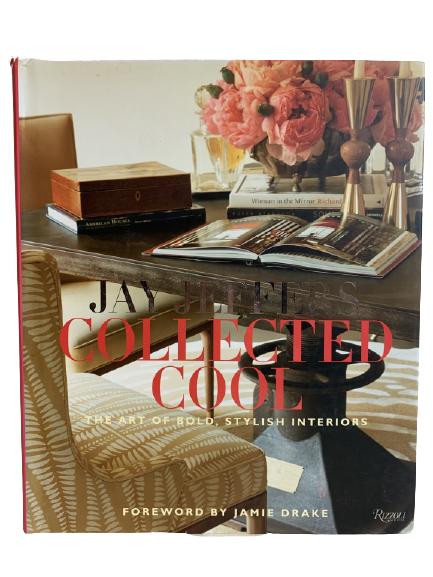 COLLECTED COOL JAY JEFFERS HARDCOVER BOOK: COLLECTED COOL JAY JEFFERS HARDCOVER BOOK - COLLECTED COOL: THE ART OF BOLD, STYLISH INTERIORS- BY JAY JEFFERS; FOREWORD BY JAMIE DRAKE- PUBLISHED IN 2014 BY RIZZOLI NEW YORK- MEASUREMENTS: 12" X 10"-