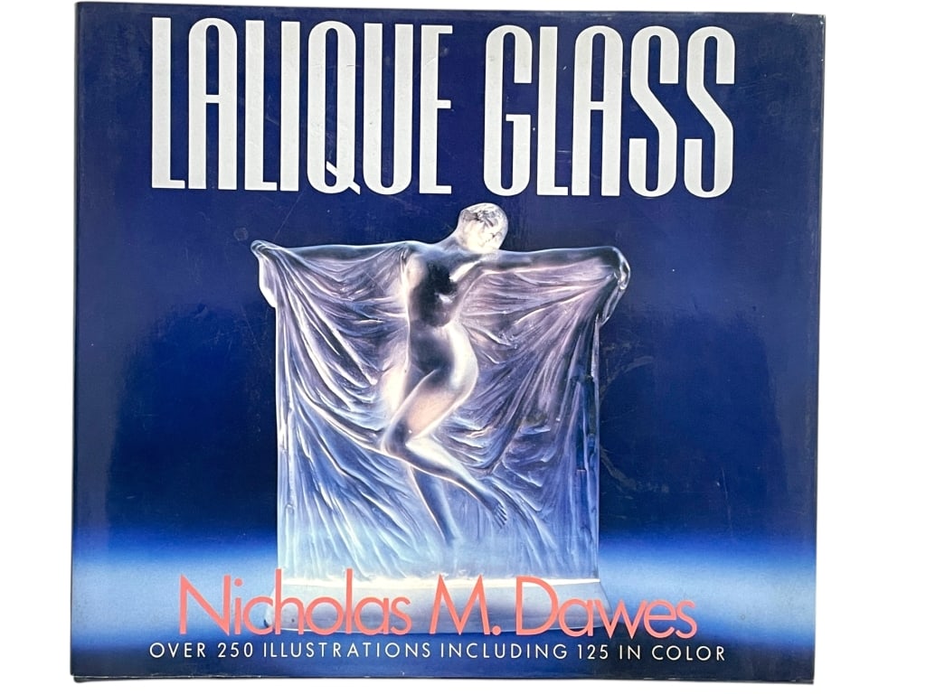 LALIQUE GLASS HARDCOVER BOOK: LALIQUE GLASS HARDCOVER BOOK BY NICHOLAS M. DAWES -VERY GOOD PRE OWNED CONDITION MINOR WEAR WITH AGE -DP31825 -DISCLAIMER 2025 By