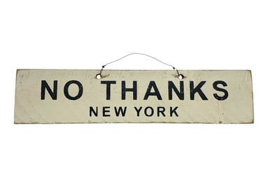 NO THANKS NEW YORK" WOODEN WALL SIGN 23.5