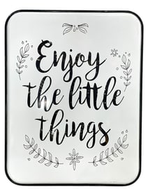 METAL WALL SIGN "ENJOY THE LITTLE THINGS"