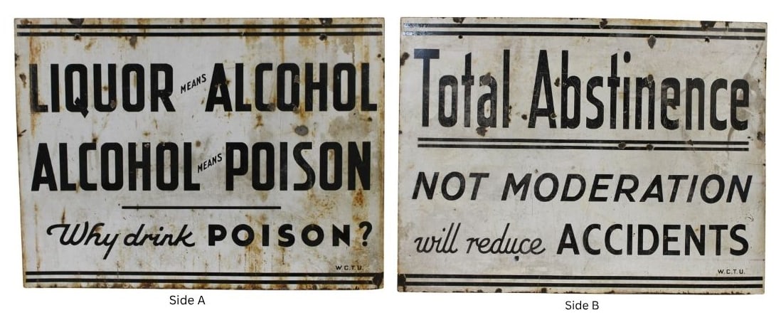 Vintage Double Sided Enameled Temperance Sign: Vintage Womens Christian Temperance Union sign (W.C.T.U.) Reads Total Abstinence. Not moderation will reduce accidents. From a New Jersey estate. - Dimensions: 36" x 47"