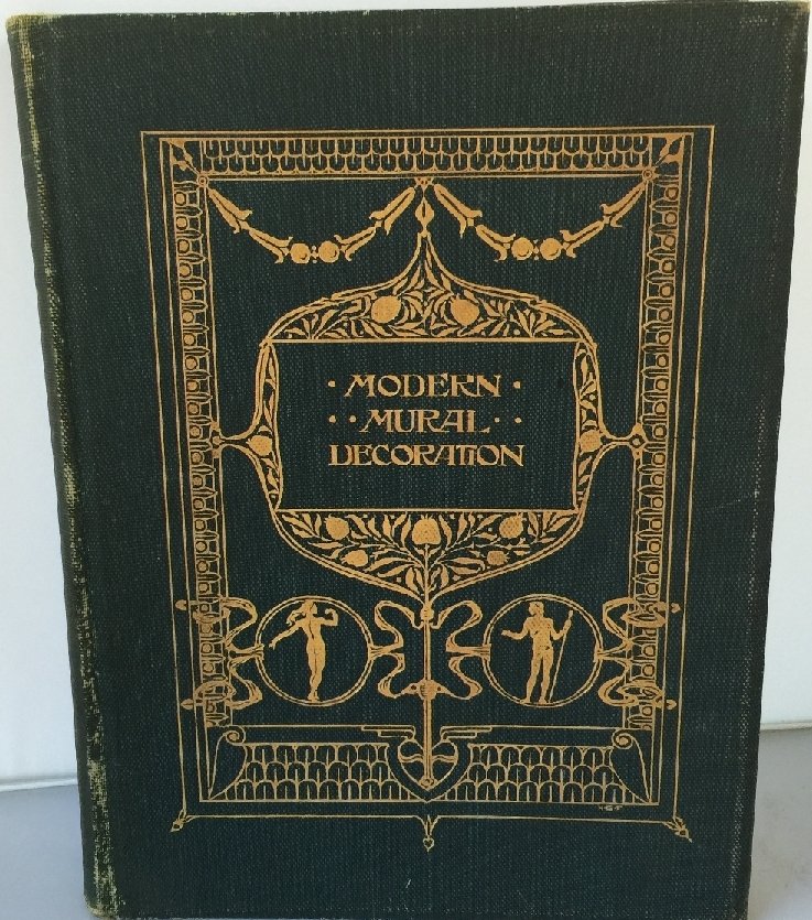 Modern Mural Decorations by A.LYS.BALDRY 1902 1st/1st: Published in 1902 by George Newnes, London, cloth covers with an exceptional art nouveau design on both, front cover and spine, gilded decorations on front cover and spine, pictorial end paper with pr
