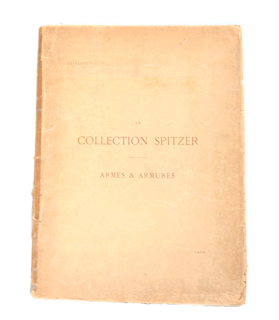 Spitzer Collection Arms & Armor Catalogue: Rare original catalogue of the Spitzer Collection auctioned circa 1895 in Paris. Large Format and original condition. Interior title page reading (Catalogue Des Armes & Armures, Faisant Partie De La C