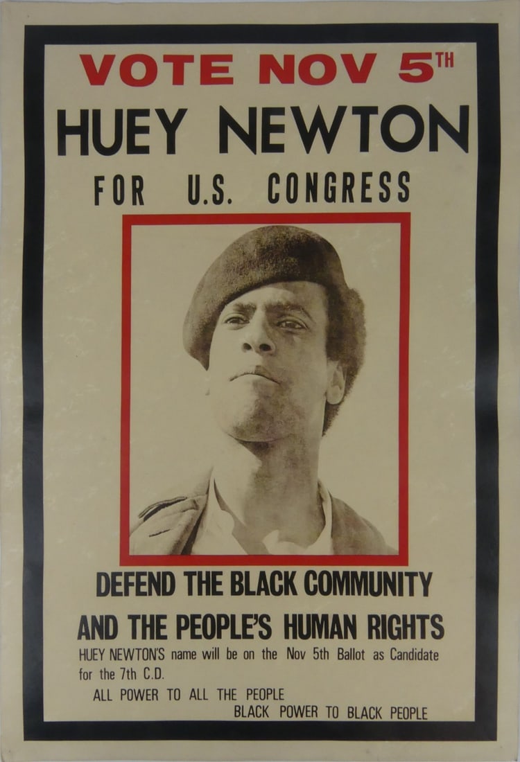 HUEY NEWTON BLACK PANTHER FOR US CONGRESS POSTER: Huey Newton for U.S. Congress. "Defend the Black Community and The People's Human Rights - Huey Newton's name will be on the Nov 5th Ballot as Candidate for the 7th C.D. ALL POWER TO ALL THE PEOPLE BL