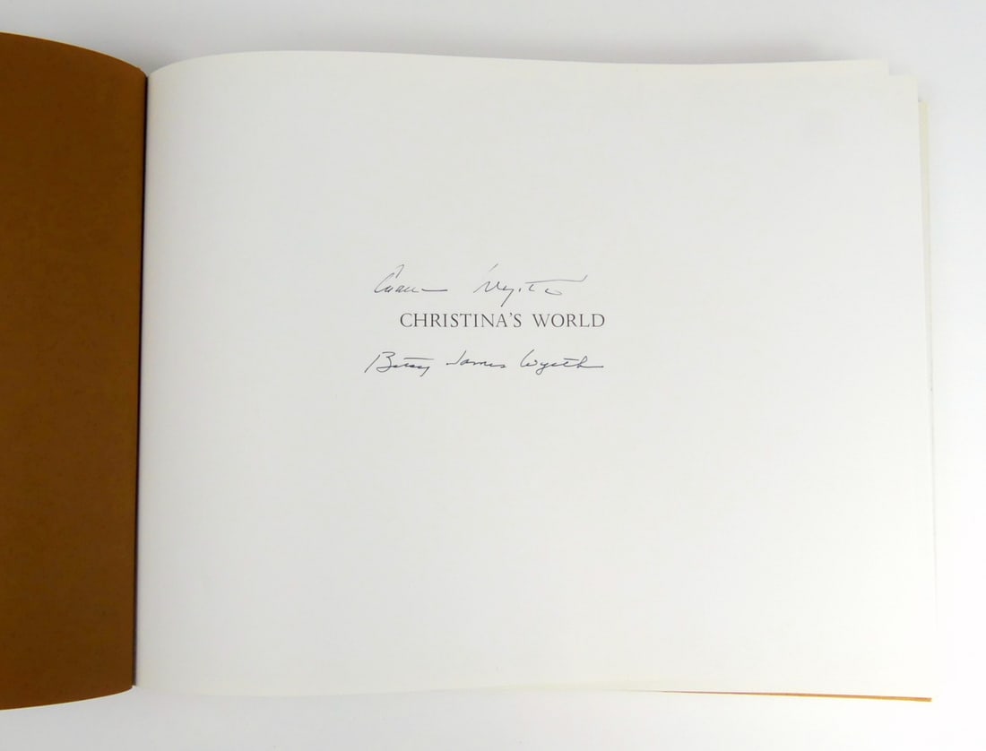 CHRISTINA'S WORLD: ANDREW WYETH AUTOGRAPHED BOOK: Christina's World: Paintings and Pre-studies of Andrew Wyeth hardcover book. Signed to second page by Andrew Wyeth and Betsy James Wyeth. Book measures 13 1/4" x 10 1/2" x 2".