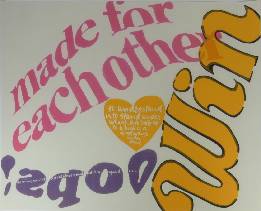 SISTER MARY CORITA 'MADE FOR EACH OTHER': Corita Kent (Sister Mary Corita) 'Made for Each Other' print in colors on wove paper. Sheet measures 35 3/4" x 29".