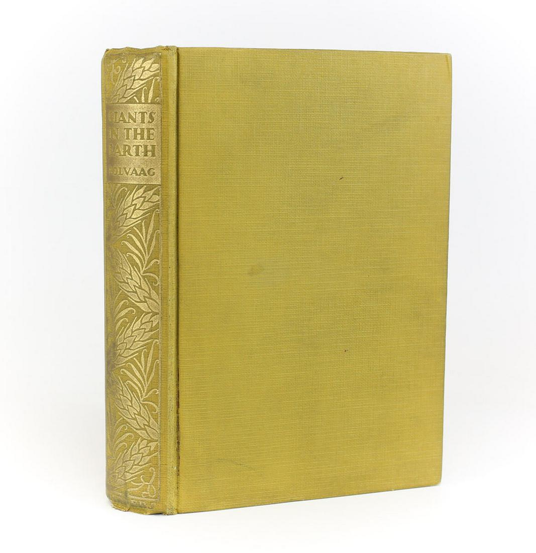 O.E. Rolvaag 'Giants in the Earth'. Harper & Brothers, New York, 1927. 1st Ed: Rolvaag, O.E. 'Giants in the Earth'. Harper & Brothers, New York, 1927. Translated from the Norwegian. 1st Edition Hardback Book w/ olive green cloth boards and Gold lettering and decoration on the sp
