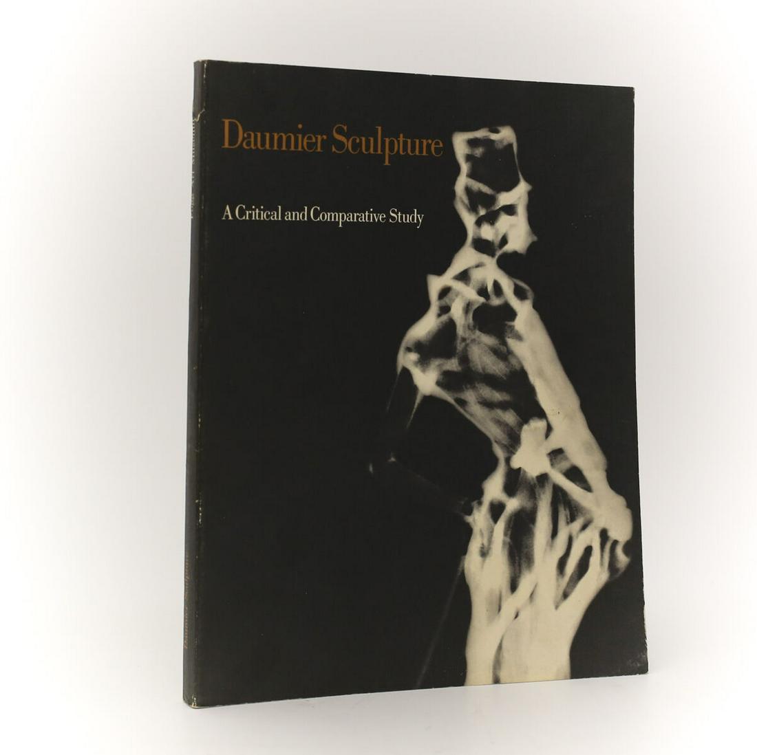 Jeanne L. Wasserman 'Daumier Sculpture: A Critical & Comparative Study' 1st Ed: Wasserman, Jeanne L. 'Daumier Sculpture: A Critical and Comparative Study'. Fogg Art Museum, Harvard University, 1969. 1st Edition Paperback book. 265pp. Weight Approx., 2 pounds Measures Approx., 11"