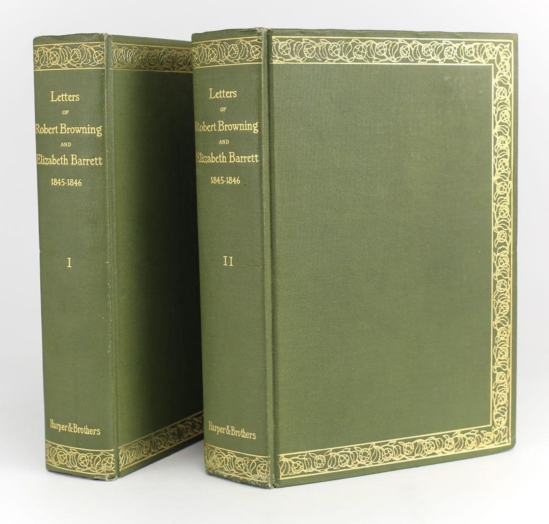 Robert & Elizabeth Barrett Browning The Letters of Robert Browning w/ autograph: Browning, Robert & Elizabeth Barrett, 'The Letters of Robert Browning & Elizabeth Barrett Barrett 1845-1846'. Harper & Brothers, London, 1898. 1st Edition hardback books w/ Green cloth boards and gold