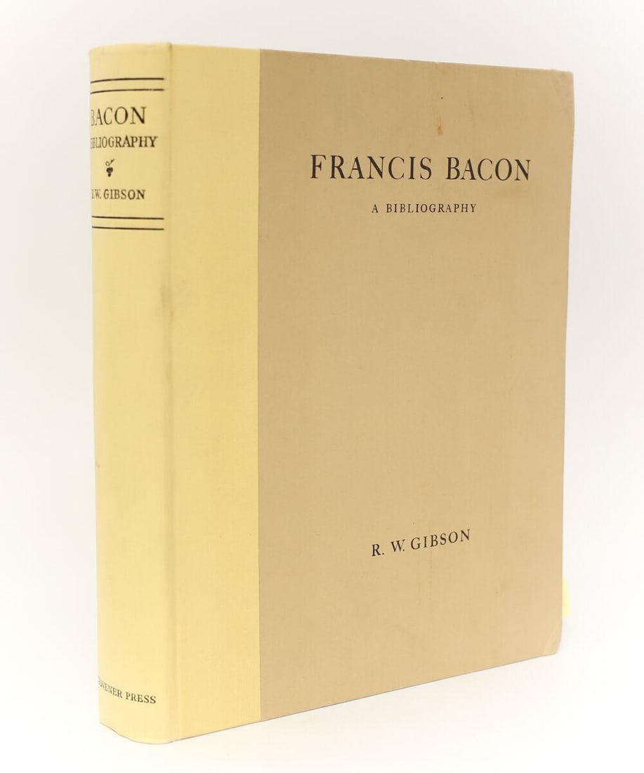 R.W. Gibson 'Francis Bacon, a Bibliography.' Scrivener Press, 1950. 1st Edition (1 of 5)