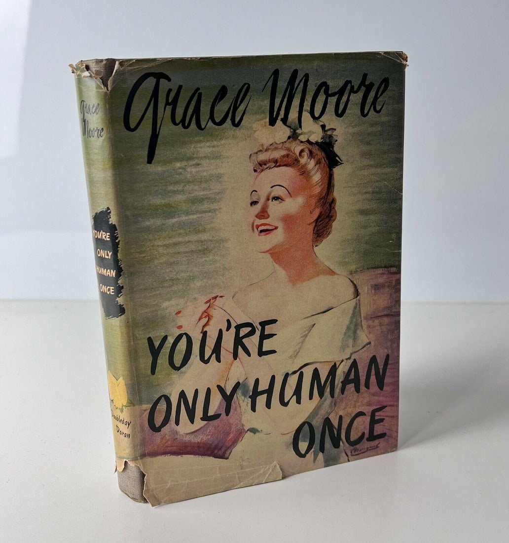 Grace Moore You're Only Human Once, signed first edition w/ DJ (1 of 8)