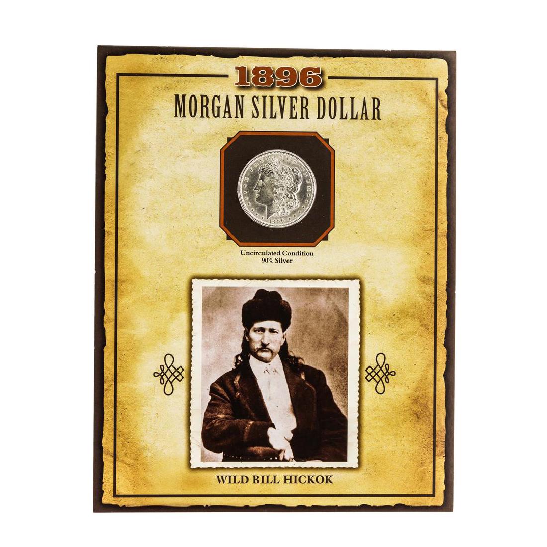 1896 $1 Morgan Silver Dollar Coin with Wild Bill Kickok: One 1896 $1 Morgan Silver Dollar Coin with Wild Bill Kickok Stamp.