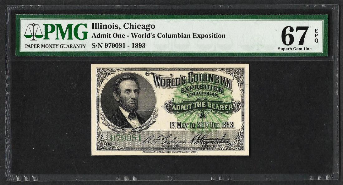 1893 World's Columbian Exposition Ticket Lincoln PMG: One 1893 World's Columbian Exposition Ticket Lincoln PMG Superb Gem Uncirculated 67EPQ. PMG Certified.
