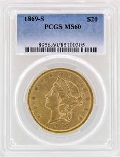 1869-S $20 Liberty Head Double Eagle Gold Coin PCGS: One 1869-S $20 Liberty Head Double Eagle Gold Coin PCGS MS60. PCGS Graded.