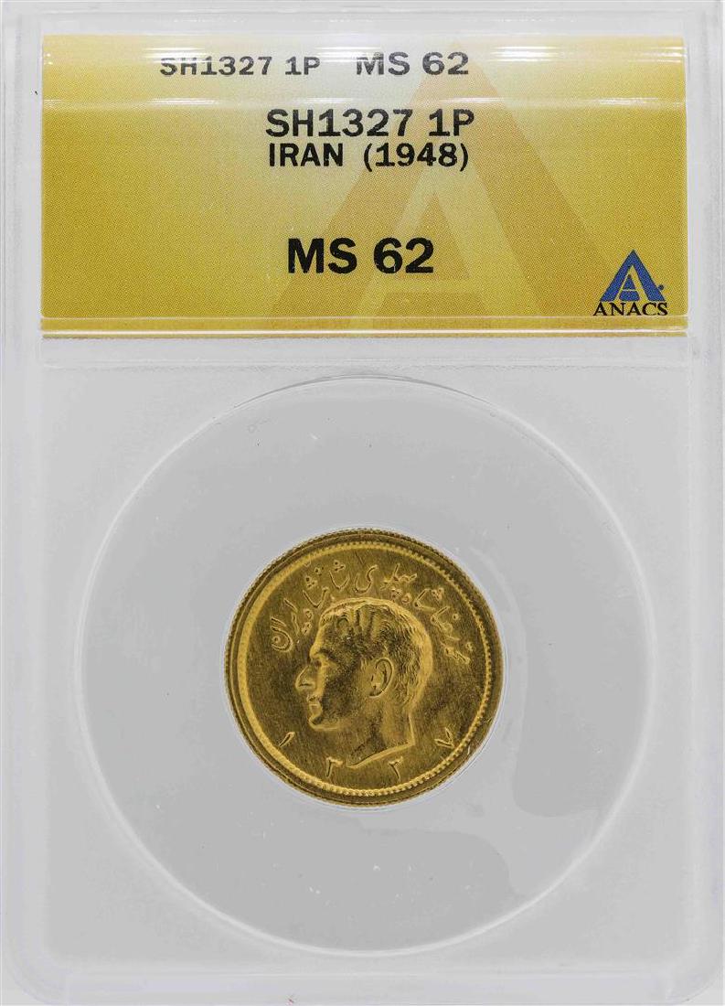 1948 Iran Pahlavi SH1327 Gold Coin ANACS MS62: One 1948 Iran Pahlavi SH1327 Gold Coin ANACS MS62. ANACS Certified.