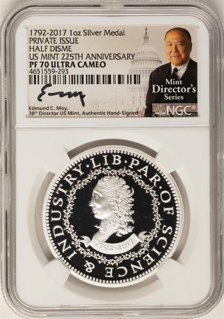 1792-2017 Half Disme 1 oz. Silver Medal NGC PF70: One 1792-2017 Half Disme 1 oz. Silver Medal NGC PF70 W/Edmund C. Moy Signature. NGC Certified.