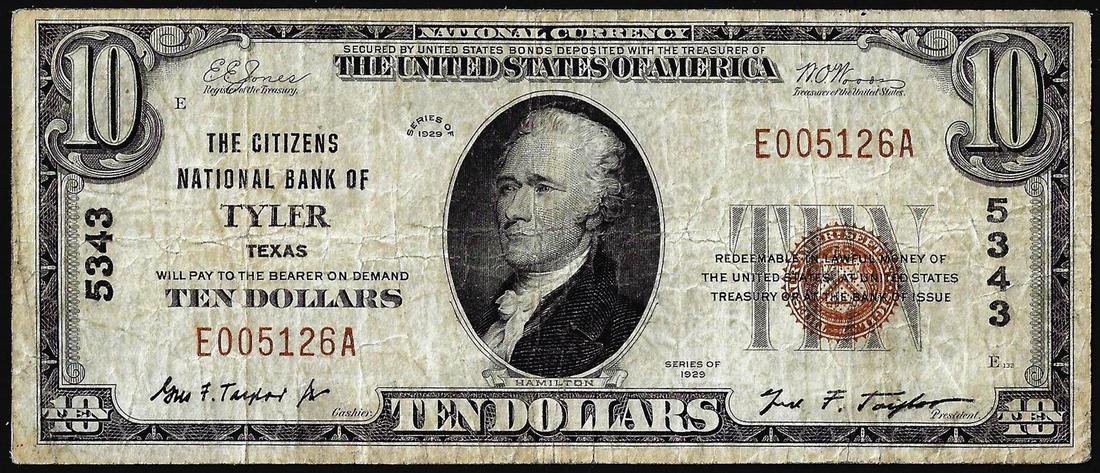1929 $10 Citizens National Bank of Tyler, Texas CH#: One 1929 $10 Citizens National Bank of Tyler, Texas CH# 5343 National Currency Note.