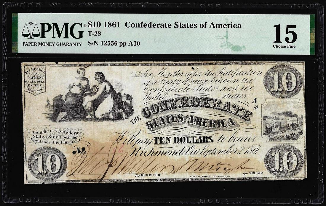1861 $10 Confederate States of America Note T-28 PMG: One 1861 $10 Confederate States of America Note T-28 PMG Choice Fine 15. PMG Certified.