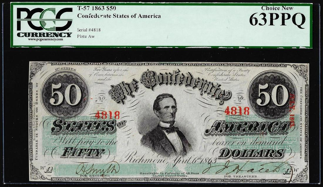 1863 $50 Confederate States of America Note T-57 PCGS: One 1863 $50 Confederate States of America Note T-57 PCGS Choice New 63PPQ. PCGS Graded.