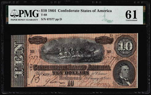 1864 $10 Confederate States of America Note T-68 PMG Uncirculated 61: One 1864 $10 Confederate States of America Note T-68 PMG Uncirculated 61. PMG Certified.