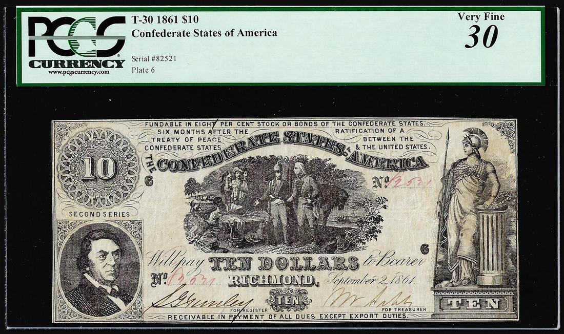1861 $10 Confederate States of America Note T-30 PCGS Very Fine 30: One 1861 $10 Confederate States of America Note T-30 PCGS Very Fine 30. PCGS Graded.