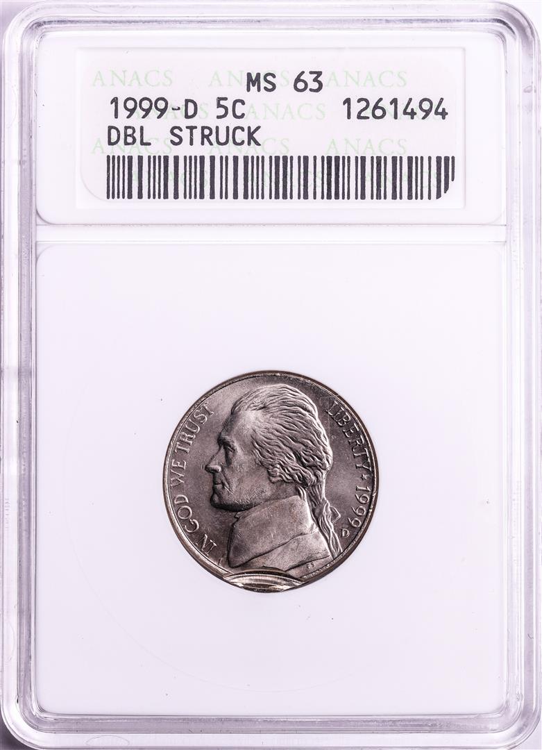 1999-D Double Struck Jefferson Nickel Error Coin ANACS MS63: One 1999-D Double Struck Jefferson Nickel Error Coin ANACS MS63. ANACS Certified.