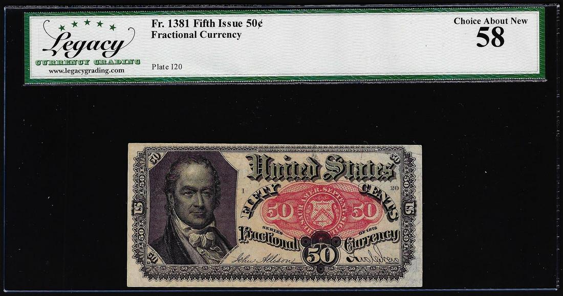 1875 Fifth Issue 50 Cent Fractional Currency Note Fr.1381 Legacy Choice About New 58: One 1875 Fifth Issue 50 Cent Fractional Currency Note Fr.1381 Legacy Choice About New 58. Legacy Graded.