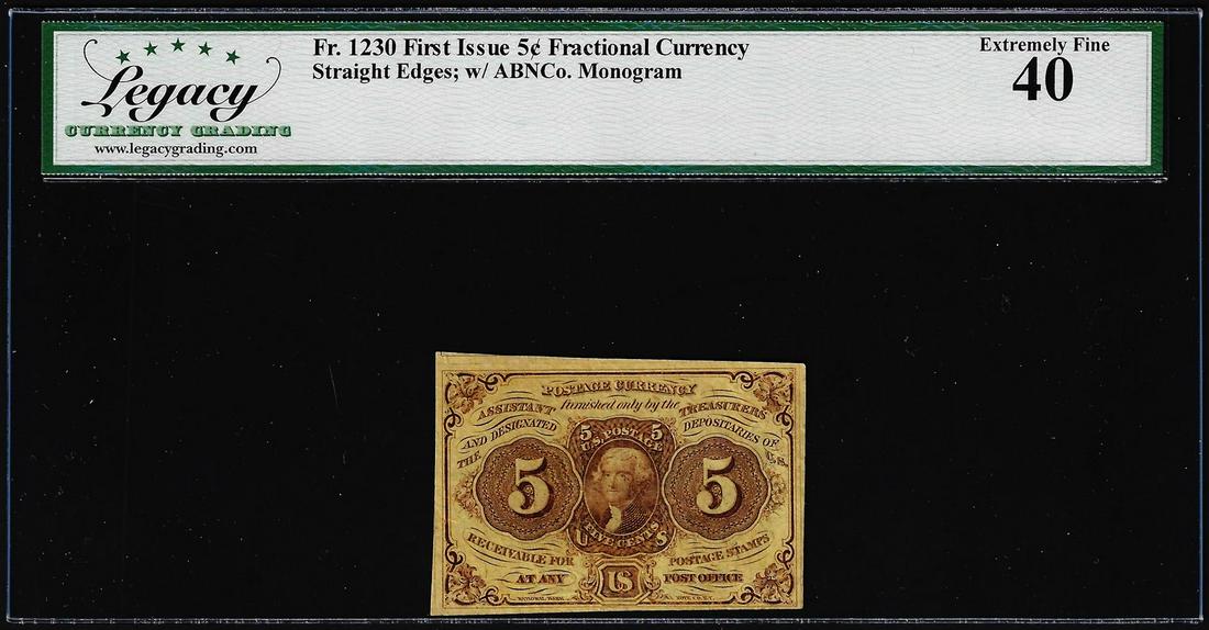 1862 First Issue 5 Cent Fractional Currency Note Fr.1230 Legacy Extremely Fine 40: One 1862 First Issue 5 Cent Fractional Currency Note Fr.1230 Legacy Extremely Fine 40. Legacy Graded.