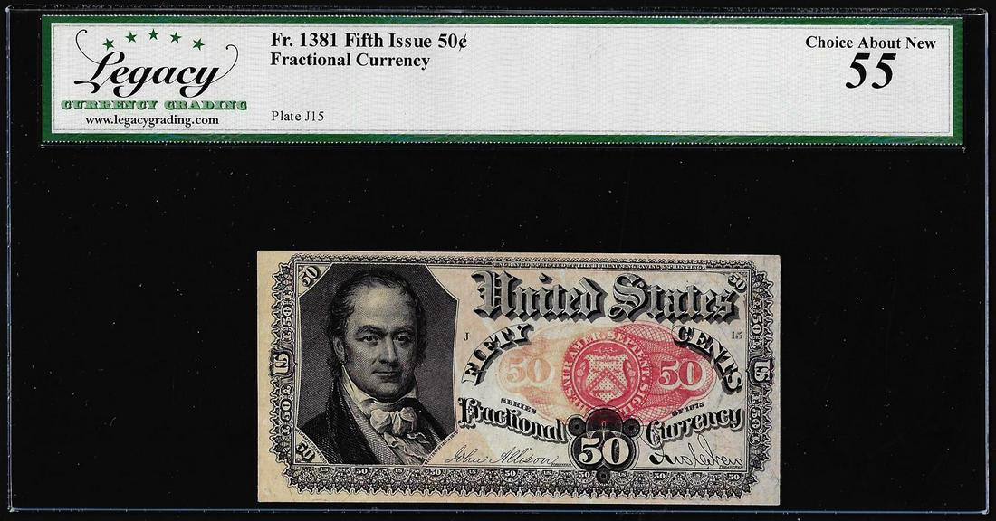 1875 Fifth Issue 50 Cent Fractional Currency Note Fr.1381 Legacy Choice About New 55: One 1875 Fifth Issue 50 Cent Fractional Currency Note Fr.1381 Legacy Choice About New 55. Legacy Graded.