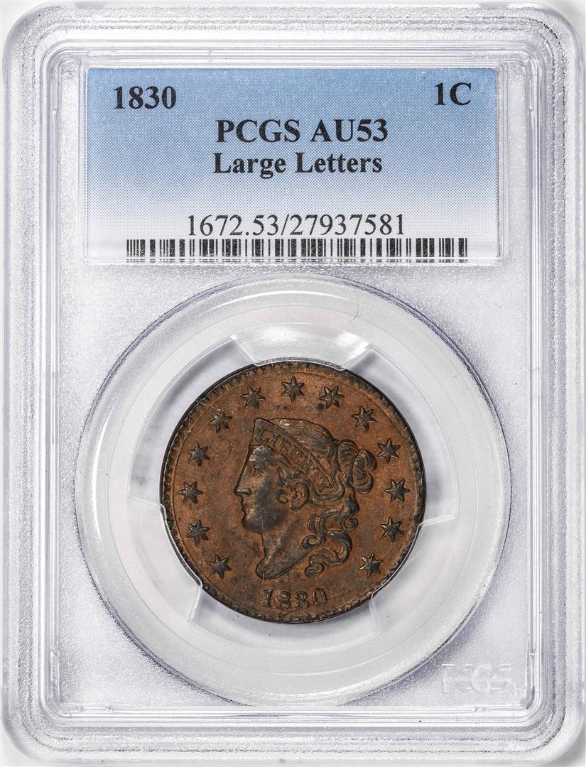 1830 Large Letters Coronet Head Large Cent Coin PCGS AU53: One 1830 Large Letters Coronet Head Large Cent Coin PCGS AU53. PCGS Graded.